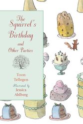 Cover Art for 9781906250928, The Squirrel's Birthday and Other Parties by Toon Tellegen
