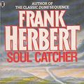Cover Art for 9780450485077, Soul Catcher by Herbert Frank