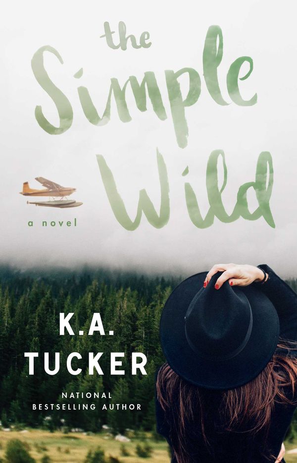 Cover Art for 9781501133435, The Simple Wild by K.a. Tucker