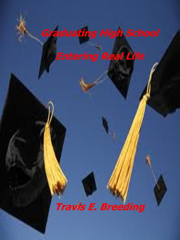 Cover Art for 9781310883347, Graduating High School, Entering Real Life by Unknown