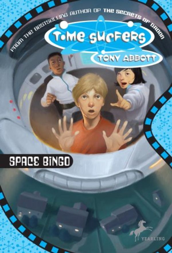 Cover Art for 9780553483031, Time Surfer 1: Space Bingo by Tony Abbott
