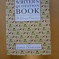 Cover Art for 9780760715192, The Writer's Quotation Book, a Literary Companion by James Charlton