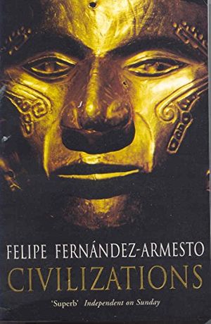 Cover Art for 9780333901717, Civilizations by Fernandez Armesto, Felipe