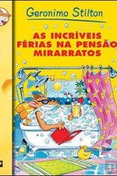 Cover Art for 9789722341912, As Incríveis Férias na Pensão Mirarratos by Geronimo Stilton