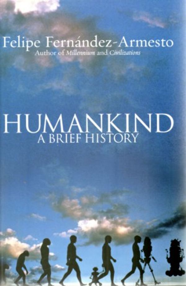 Cover Art for 9780192805751, Humankind by Fernandez-Armesto, Felipe