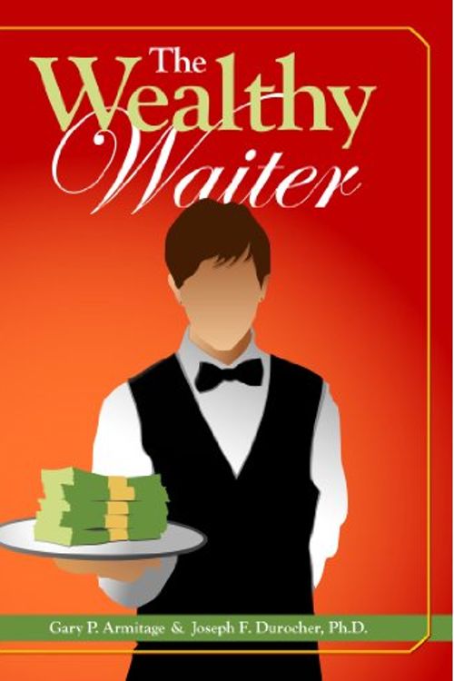 Cover Art for 9781411658974, The Wealthy Waiter by Joseph Durocher