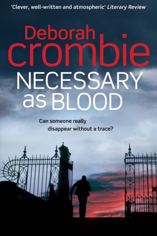 Cover Art for 9781447283379, Necessary as Blood by Deborah Crombie