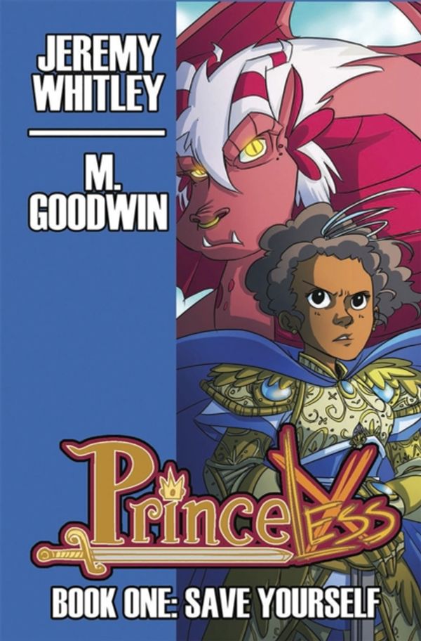 Cover Art for 9781632291202, Princeless Book 1: Deluxe Edition Hardcover by Jeremy Whitley