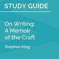 Cover Art for B07X2HJHTY, Study Guide: On Writing: A Memoir of the Craft by Stephen King (SuperSummary) by SuperSummary