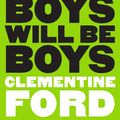 Cover Art for 9781760637347, Boys Will Be Boys by Clementine Ford