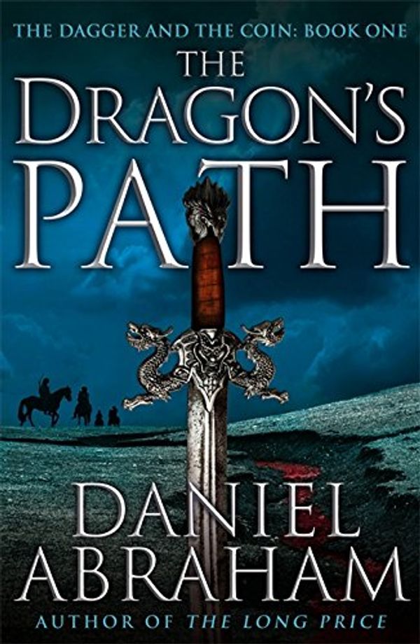 Cover Art for 9781841498874, The Dragon's Path by Daniel Abraham