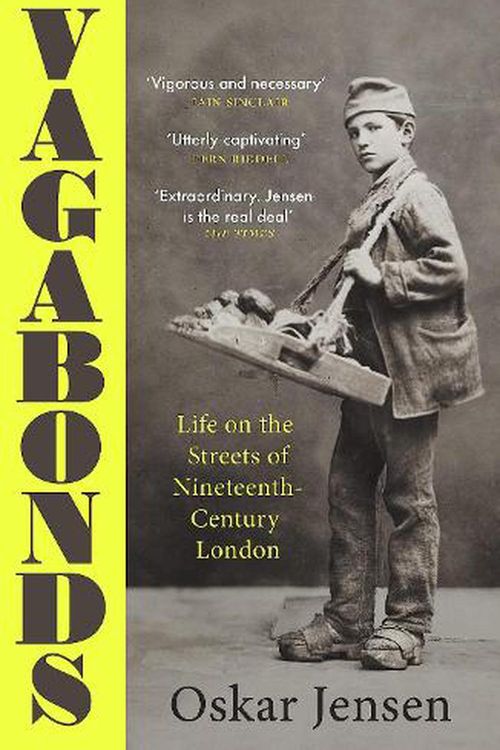 Cover Art for 9780715654958, Vagabonds: Life on the Streets of Nineteenth-Century London: Life on the Streets of Nineteenth-century London – by BBC New Generation Thinker 2022 by OSKAR JENSEN