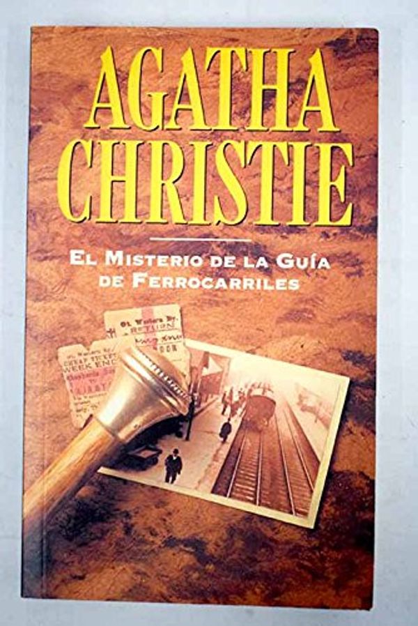 Cover Art for 9788439527091, El misterio de la guía de ferrocarriles by Agatha Christie