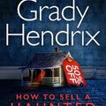 Cover Art for 9781803360539, How to Sell a Haunted House by Grady Hendrix