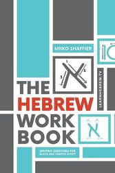 Cover Art for 9780997867558, The Hebrew Work Book: Writing Exercises for Block and Cursive Script by Miiko Shaffier