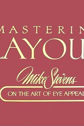Cover Art for 9780911380682, Mastering Layout: On the Art of Eye Appeal by Mike Stevens