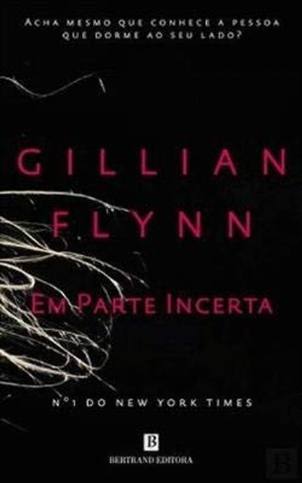 Cover Art for 9789722525572, Em Parte Incerta by Gillian Flynn