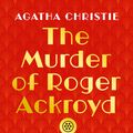 Cover Art for 9780008535827, The Murder of Roger Ackroyd by Agatha Christie