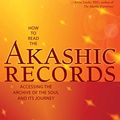 Cover Art for 0600835158084, How to Read the Akashic Records: Accessing the Archive of the Soul and Its Journey by Linda Howe