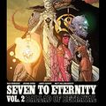Cover Art for B074428CS8, Seven To Eternity Vol. 2 by Rick Remender