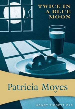 Cover Art for 9781631942563, Twice in a Blue Moon by Patricia Moyes