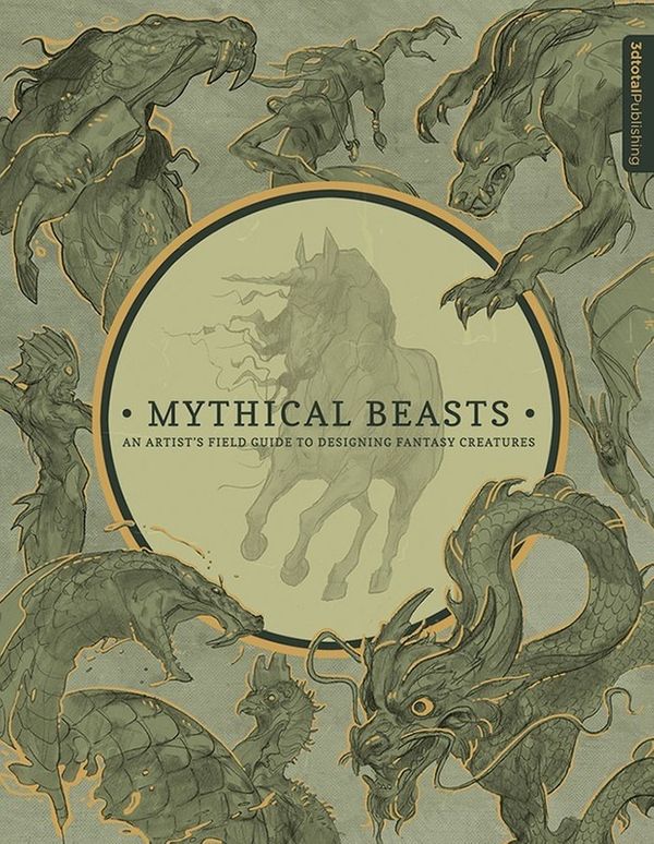 Cover Art for 9781909414488, Mythical BeastsAn Artist's Field Guide to Designing Fantasy Cr... by 3dtotal Publishing