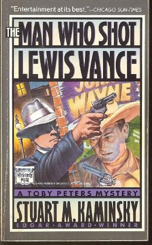 Cover Art for 9780312513948, The Man Who Shot Lewis Vance (Toby Peters Mystery) by Stuart M. Kaminsky