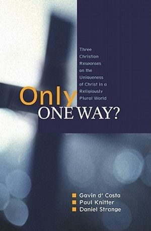 Cover Art for 9780334044000, Only One Way? by Gavin D'Costa, Paul F. Knitter, Daniel Strange