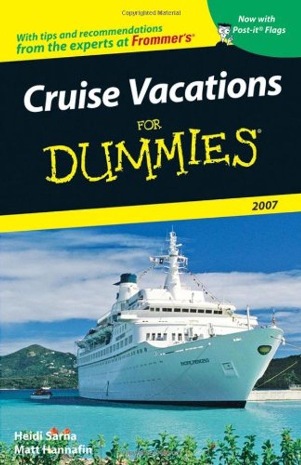 Cover Art for B00B9ZKT9M, Cruise Vacations For Dummies 2007 (Dummies Travel) by Heidi Sarna