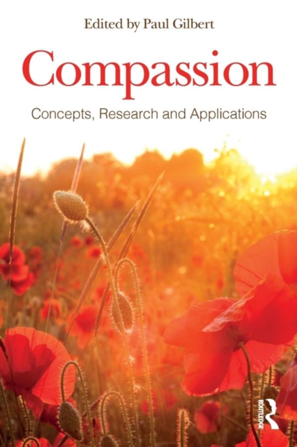 Cover Art for 9781138957190, CompassionConcepts, Research and Applications by Paul Gilbert