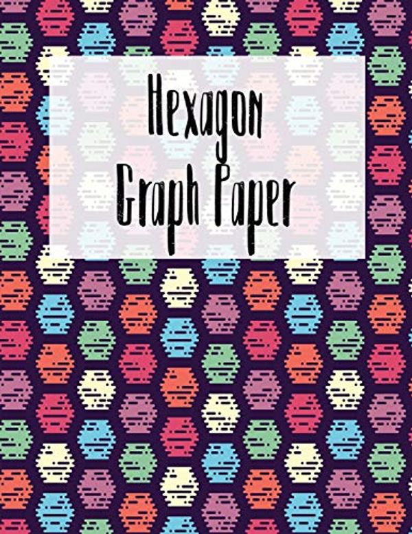 Cover Art for 9781724798770, Hexagon Graph Paper: Hexagonal Graph Paper Notebook, 100 pages, 1/2 inch hexagons; Journal; Back to School for Students, Kids, Grade School or College ... Perfect for New School Year; 8.5x11 inches by Spirit Of Journaling