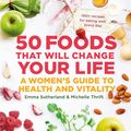 Cover Art for 9780857971784, 50 Foods That Will Change Your Life by Unknown