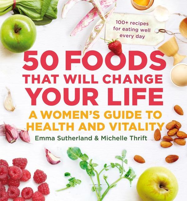 Cover Art for 9780857971784, 50 Foods That Will Change Your Life by Unknown