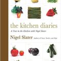 Cover Art for 9780670026418, The Kitchen Diaries I - A Year in the Kitchen by Nigel Slater