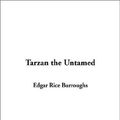 Cover Art for 9781404335387, Tarzan the Untamed by Edgar Rice Burroughs