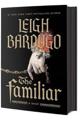 Cover Art for 9781250884251, The Familiar by Leigh Bardugo