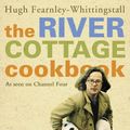Cover Art for 9780007164097, The River Cottage Cookbook by Fearnley-Whittingstall, Hugh
