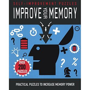 Cover Art for 9781474881388, Improve Your MemoryPractical Puzzles to Increase Memory Power by Parragon Books Ltd