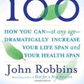 Cover Art for 9781400065219, Healthy at 100 by John Robbins