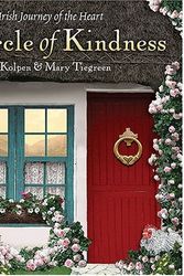 Cover Art for 9781584794585, The Circle of Kindness: An Irish Journey of the Heart by Jana Kolpen