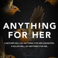 Cover Art for B0716Y7K5X, Anything for Her by Jack Jordan