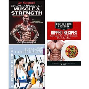 Cover Art for 9789123788699, Encyclopedia of Muscle and Strength, The Complete Guide to Suspended Fitness Training, Bodybuilding Cookbook Ripped Recipes 3 Books Collection Set by Jim Stoppani, Ben Pratt, CookNation