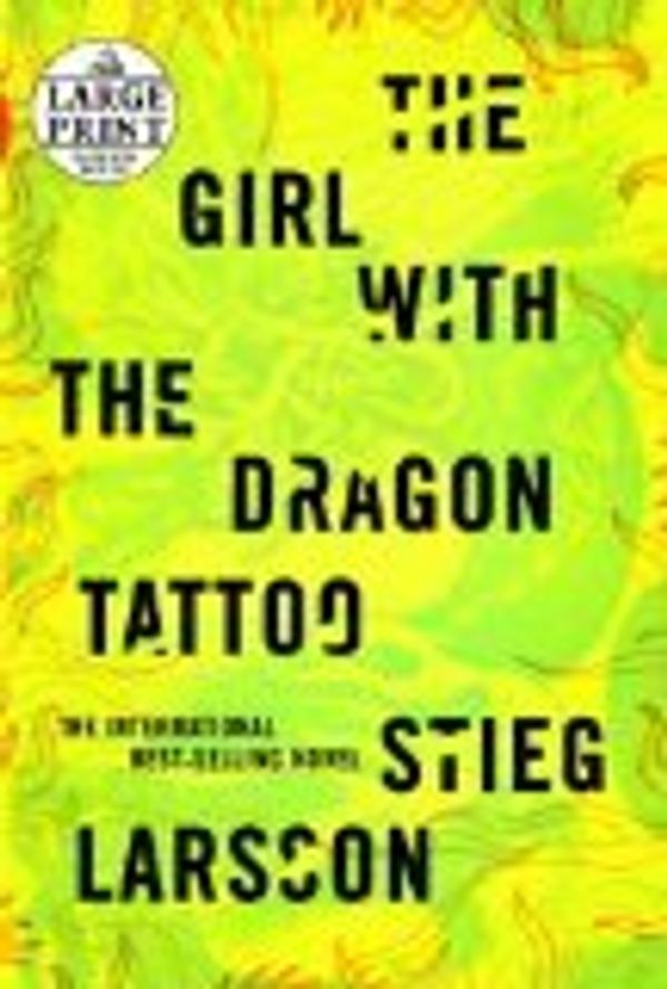 Cover Art for B003TTYX98, By Stieg (Author) Larsson: The Girl With the Dragon Tattoo(Large Print) by LP Author