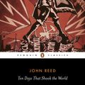 Cover Art for 9780141442129, Ten days that Shook the World by John Reed