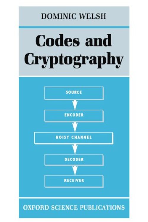 Cover Art for 9780198532873, Codes and Cryptography by Dominic Welsh