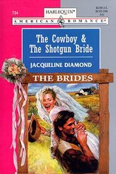 Cover Art for 9780373167340, The Cowboy and the Shotgun Bride by Jacqueline Diamond