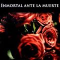 Cover Art for 9788496575622, Inmortal Ante La Muerte by Nora Roberts