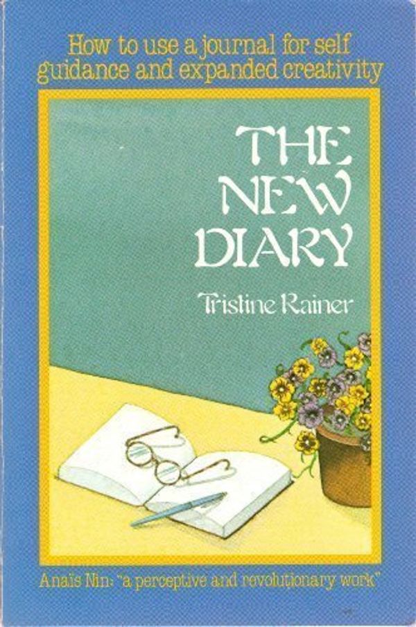 Cover Art for 9780312907365, The New Diary by Tristine Rainer