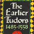 Cover Art for 9780192852922, The Earlier Tudors, 1485-1558 (The Oxford History of England ; 7) by J. D. Mackie