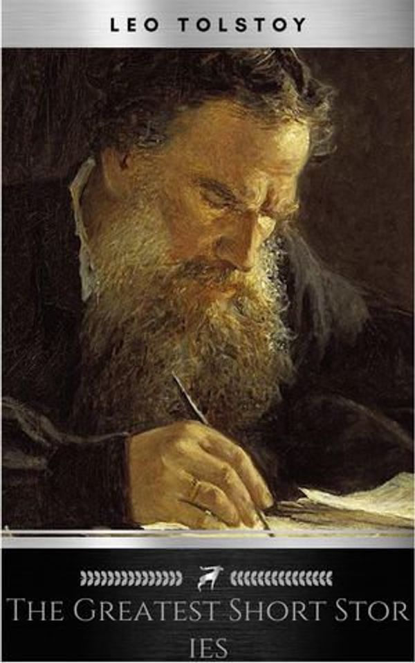 Cover Art for 9782377876594, The Greatest Short Stories of Leo Tolstoy by Leo Tolstoy